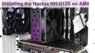 The Noctua NHU12S CPU Cooler Installation Guide for AMDs AM4 Platform [upl. by Akcired]