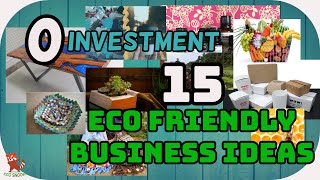 15 INNOVATIVE SUSTAINABLE amp ECO FRIENDLY BUSINESS IDEAS [upl. by Kloman]