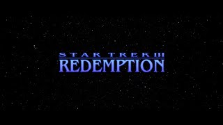 Star Trek III Redemption Remastered [upl. by Reivilo]