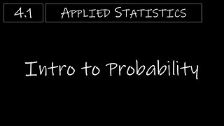 Statistics  41 Intro to Probability [upl. by Clorinda601]