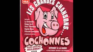 Les Grandes Chansons Cochonnes  Rapide Blanc [upl. by Leunammi]