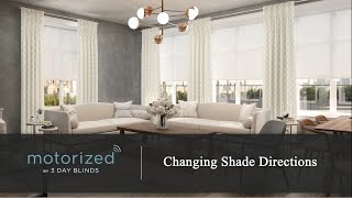 3 Day Blinds Motorization  Changing Shade Directions [upl. by Llenrag]