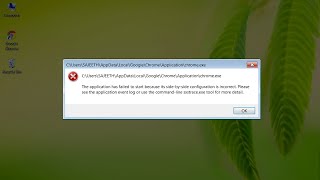How to fix the application has failed to start because its sidebyside  in Google Chrome [upl. by Latoniah]