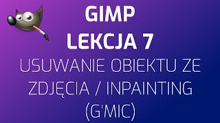 GIMP  usuwanie obiektu ze zdjęcia  Inpainting GMIC [upl. by Ahselak]