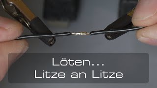 Löten Litze an Litze [upl. by Irneh]