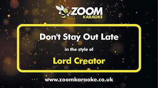 Lord Creator  The Dualers  Dont Stay Out Late  Karaoke Version from Zoom Karaoke [upl. by Leavy]