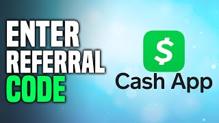 How To Enter Cash App Referral Code EASY [upl. by Jerald322]