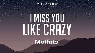 Moffatts  Miss You Like Crazy  Lyrics [upl. by Furgeson]