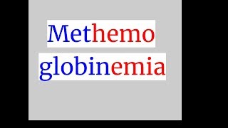 Methemoglobinemia [upl. by Ile]