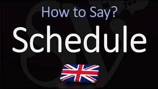 How to Pronounce Schedule BRITISH English [upl. by Pejsach]