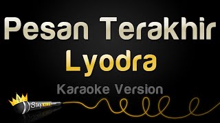 Lyodra  Pesan Terakhir Karaoke Version [upl. by Ellehcir]