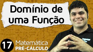 PréCálculo 17  FUNÇÕES COMO CALCULAR O DOMÍNIO DE UMA FUNÇÃO [upl. by Alphard]