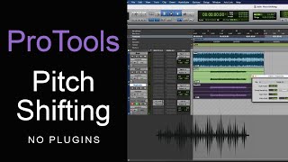 ProTools How To Pitch Shift without Plugins [upl. by Kirsteni]