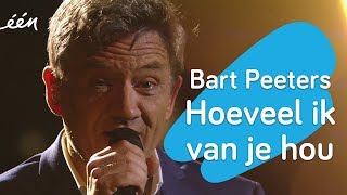 Bart Peeters  Hoeveel ik van je hou [upl. by Cerys296]