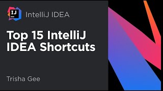 Top 15 IntelliJ IDEA shortcuts [upl. by Enad]