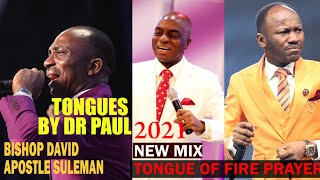 Tongues Of Fire Mix amp Prayer 2021  Bishop David Oyedepo  Dr Paul Enenche  Apostle Johnson Suleman [upl. by Latreece475]