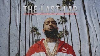 Nipsey Hussle  The Last Lap Full Documentary [upl. by Locklin]