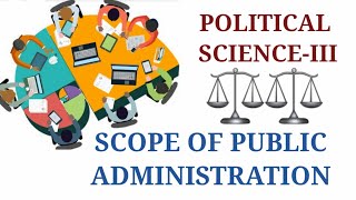 Scope of Public Administration•public administration notes•Ballb second year notes•ccs university [upl. by Aisya]