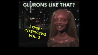 Gluron Street Interviews VOL 2 [upl. by Aracat]