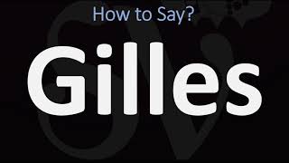 How to Pronounce Gilles CORRECTLY [upl. by Akerdna]