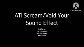 ATI ScreamVoid Your Sound Effect [upl. by Connel]