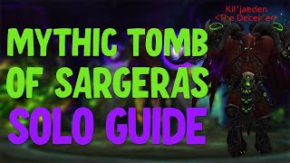 How to Solo Mythic Tomb of Sargeras [upl. by Anitsirc]