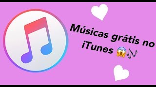 COMO BAIXAR MUSICAS GRÁTIS NO IPHONE PELO ITUNES 🎶 [upl. by Adachi937]