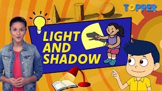 Light and Shadow  Transparent and Opaque Objects  Class 1 to 5 Science [upl. by Roarke]