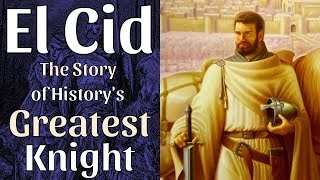 El Cid  The Story of Historys Greatest Knight [upl. by Ynetruoc]