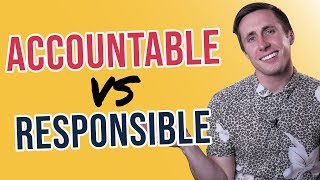 Accountable vs Responsible Why It Matters In Your Company [upl. by Nickolas]