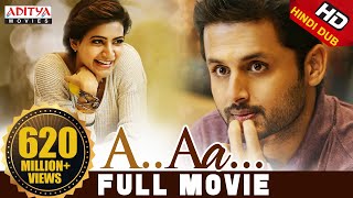 A Aa Hindi Dubbed Full Movie New  Nithiin Samantha Anupama Parameshwaran  Trivikram [upl. by Clem355]