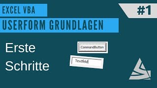 EXCEL VBA  Userform erstellen 1 Textfelder und Befehlsschaltflächen [upl. by Adiel866]