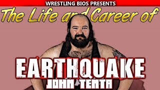 The Life and Career of quotEarthquakequot John Tenta [upl. by Abraham307]