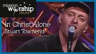 Stuart Townend  In Christ Alone [upl. by Burkle]