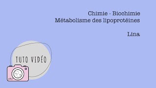 Chimie  Biochimie – Métabolisme des lipoprotéines [upl. by Nwahsan]