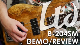 ESP LTD B204 Bass  Demo and Review [upl. by Santiago]