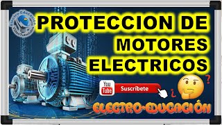 Proteccion de Motores Electricos [upl. by Yelrahc]