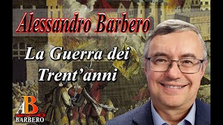 Alessandro Barbero  La Guerra dei Trent’anni Doc [upl. by Chev559]