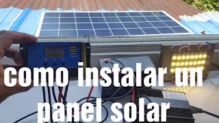 Como instalar un panel solar PASO A PASO [upl. by Atinyl]