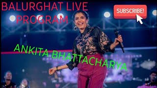 ANKITA BHATTACHARYA LIVE PROGRAM BALURGHAT 2025 [upl. by Otti740]