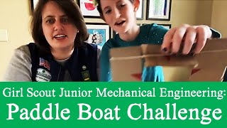 Girl Scout Junior Mechanical Engineering Badge 1 Paddle Boat Design Challenge [upl. by Torrie]