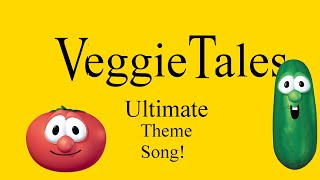 Ultimate VeggieTales Theme Song [upl. by Letch]