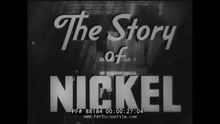 quot THE STORY OF NICKEL quot 1930s INCO MINING PROMO FILM FROOD MINE SUDBURY ONTARIO CANADA 88184 [upl. by Burger]