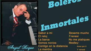 Boleros Inmortales  Angel Roque piano [upl. by Julissa262]