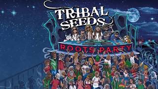 Tribal Seeds  Roots Party Official Lyric Video [upl. by Harrad875]