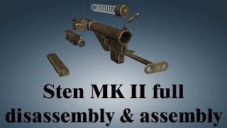 Sten MK II full disassembly amp assembly [upl. by Yffub615]