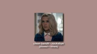 clean bandit annemarie sean paul  rockabye slowed  reverb [upl. by Tierney]