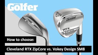 Titleist Vokey SM8 vs Cleveland RTX ZipCore wedges [upl. by Korney]