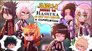 •Class 1A react to HASHIRA as new pro heroes•  COMPILATION  LyricalZx [upl. by Theron939]