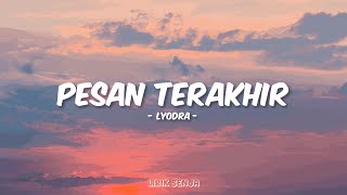 Lyodra  Pesan Terakhir Lirik [upl. by Netnerb261]